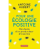 Pour une écologie positive: Manifeste d'un producteur d'insectes - Antoine Hubert