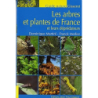 Les arbres et plantes de France: et leurs déprédateurs - Franck Merlier