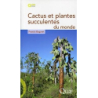 Cactus et plantes succulentes du monde - Francis Bugaret