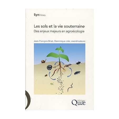 Les sols et la vie souterraine: Des enjeux majeurs en agroécologie - Jean-François…