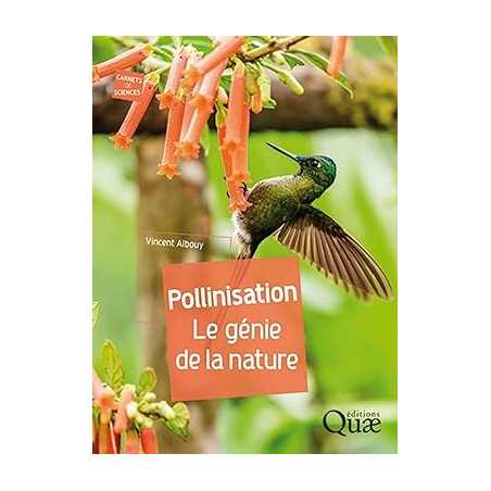 Pollinisation: Le génie de la nature - Vincent Albouy