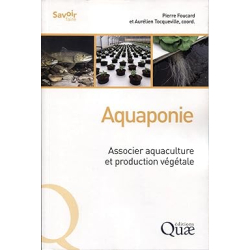 Aquaponie: Associer aquaculture et production végétale - Aurélien Tocqueville