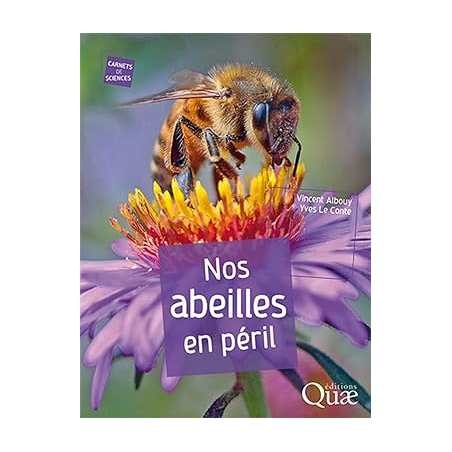 Nos abeilles en péril - Yves Le Conte