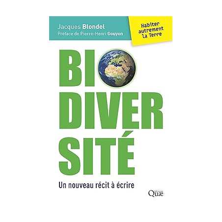 Biodiversité, un nouveau récit à écrire - Jacques Blondel