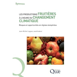 Les productions fruitières à l'heure du changement climatique: Risques et opportunités en régions tempérées - Jean-Michel L…
