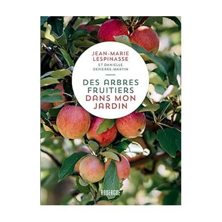 Des arbres fruitiers dans mon jardin - Danielle Depierre-…