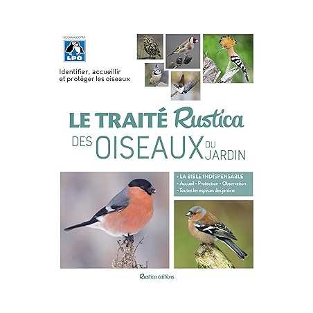 Le traité Rustica des oiseaux du jardin - Guilhem Lesaffre