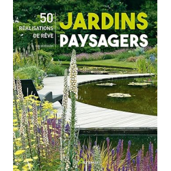 Jardins paysagers, 50 réalisations de rêve - Ian Hodgson