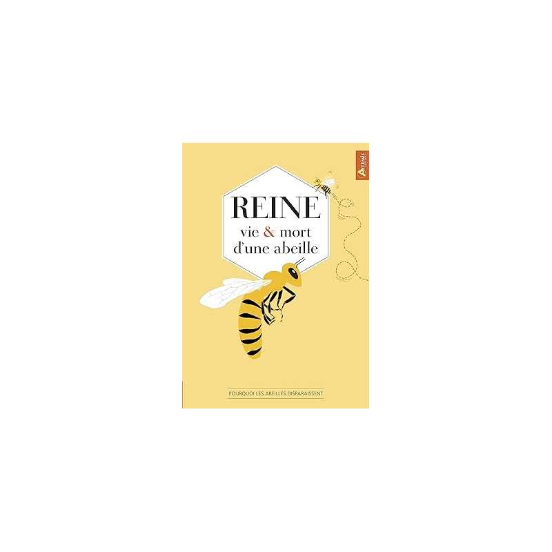 Reine, vie et mort d'une abeille - J. Kelen