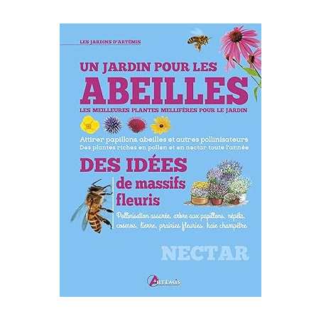 Un jardin pour les abeilles, les meilleures plantes mellifères - Katrin Lugerbauer