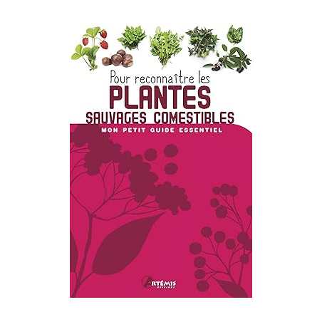 Pour reconnaître les Plantes sauvages comestibles - Collectif