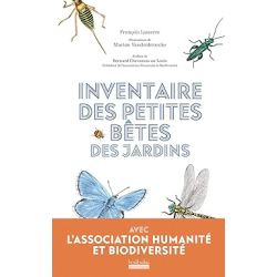 Inventaire des petites bêtes des jardins - François Lasserre