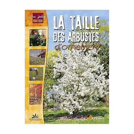 La taille des arbustes d'ornement - Horticolor