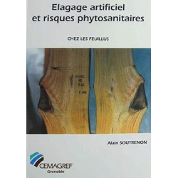 Élagage artificiel et risques phytosanitaires chez les feuillus - Alain Soutrenon