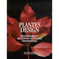 Plantes design: Reconnaissance des arbres et arbustes ornementaux - Michel-André Tr…