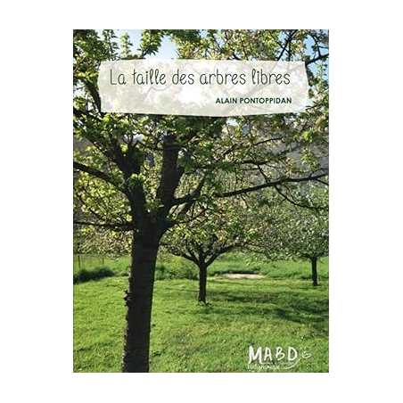 La taille des arbres libres - Alain Pontoppidan