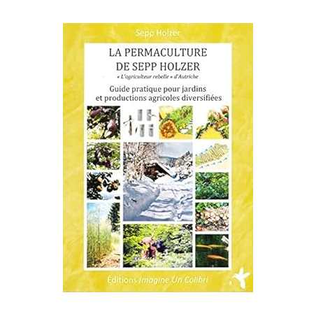 La permaculture de Sepp Holzer - Sepp Holzer