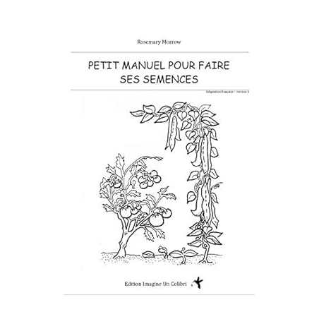 Petit manuel pour faire ses semences - Rosemary Morrow