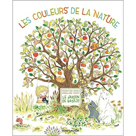 Le Jardin de Basilic - Les couleurs de la nature - Sébastien Perez/Annelore Parot