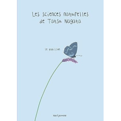 Le Papillon: Les sciences naturelles de Tatsu Nagata - Tatsu Nagata