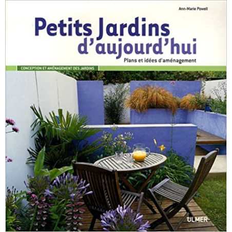 Petits jardins d'aujourd'hui-plans et idées d'aménagement - Ann-Marie Powell