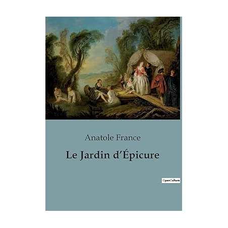 Le Jardin d'Épicure: Édition revue et corrigée - Anatole France