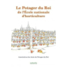 Le Potager du Roi de l’École nationale d’horticulture - Collectif (Association des Amis du Potager du Roi)