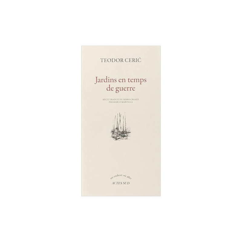 jardins en temps de guerre - Teodor ceric/Marco Martella