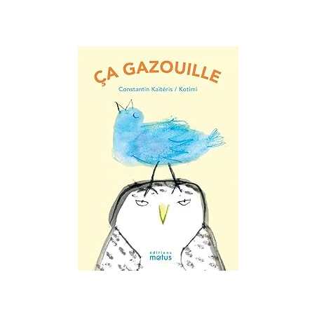 Ça gazouille - Kaiteris/Kotimi