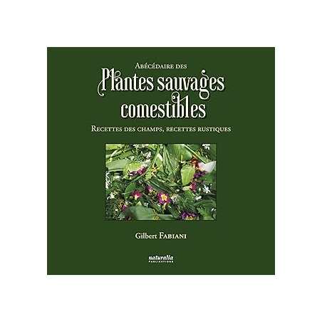 Abécédaire des plantes sauvages comestibles - Fabiani Gilbert