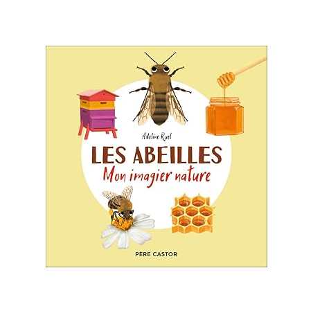 Les abeilles : Mon imagier nature - Ruel Adeline