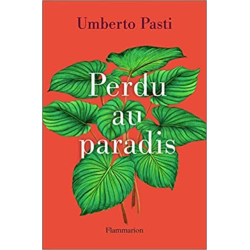 Perdu au paradis - Umberto Pasti