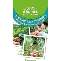 Les antisèches de Terre vivante - Boutures et compagnie : Bouturage