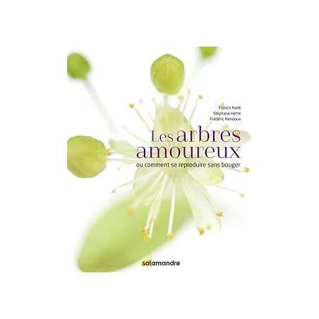 Les arbres amoureux - Halle Francis