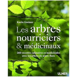 Les arbres nourriciers et médicinaux - Greiner/Weise