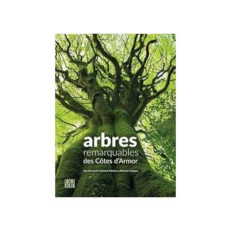 Arbres remarquables des Côtes-d'Armor - Bernard/Jezegou