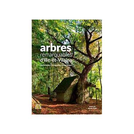 Arbres Remarquables d'Ille-et-Vilaine - Bernard/Jezegou