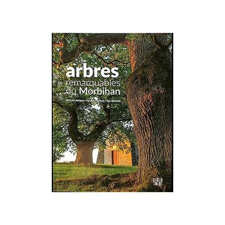 Arbres remarquables du Morbihan - Bernard/Jezegou