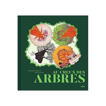 Au creux des arbres - Figueras/Bessard