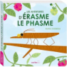 Les aventures d'Erasme le phasme - Cosneau Olivia