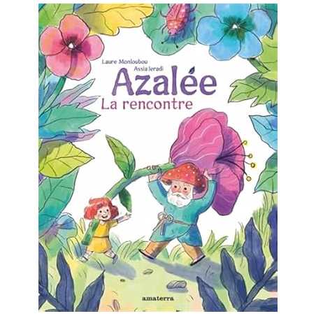 Azalée : La rencontre - Monloubou/Ieradi