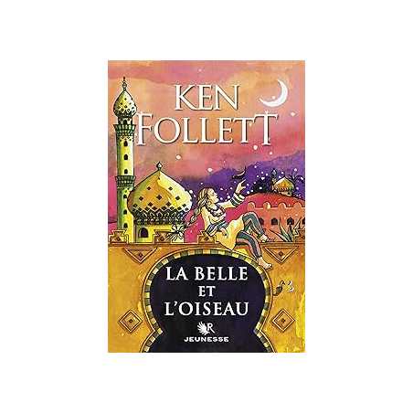 La Belle et l'Oiseau - Follett/Bongrand