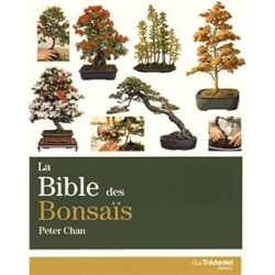 La Bible des bonsaïs - Chan Peter