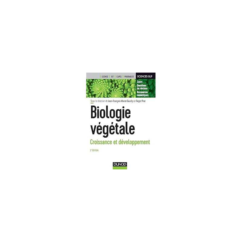 Biologie végétale : Croissance et développement - 3e éd. - Morot-Gaudry/Richard