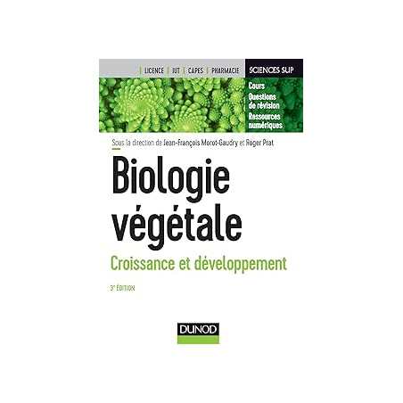 Biologie végétale : Croissance et développement - 3e éd. - Morot-Gaudry/Richard