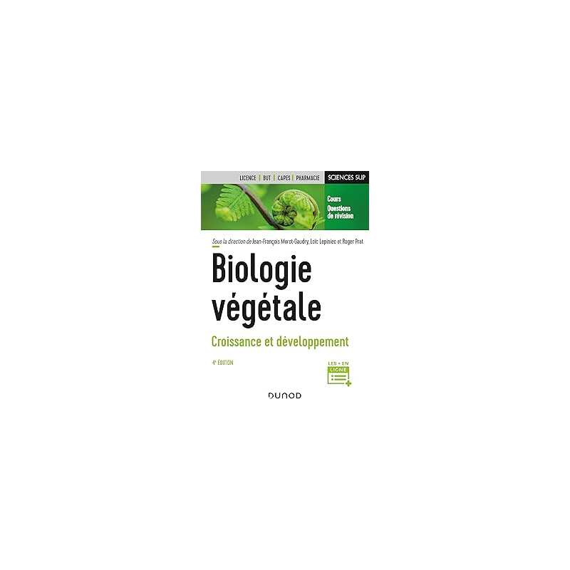 Biologie végétale : Croissance et développement - 4e éd. - Morot-Gaudry/Richard