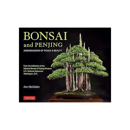 Bonsai and Penjing : Ambassadors of Peace & Beauty (English Edition) - Mcclellan Ann