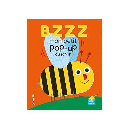 Bzzz - Mon p'tit pop-up du jardin - Georgette