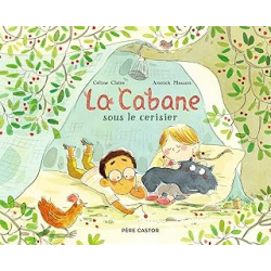 La cabane sous le cerisier - Claire/Masson