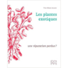 Les plantes exotiques : une réputation perdue ? - Yves-Marie Allain